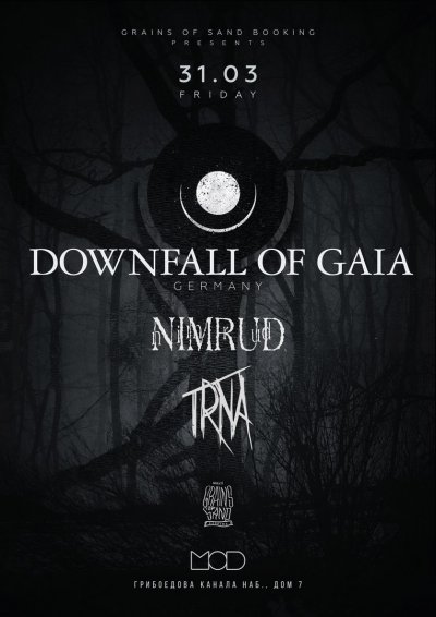 31.03.2017 - MOD - Downfall Of Gaia, Nimrud, Trna