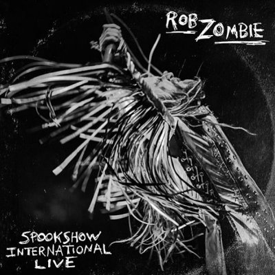 Rob Zombie - Spookshow International Live (2015)