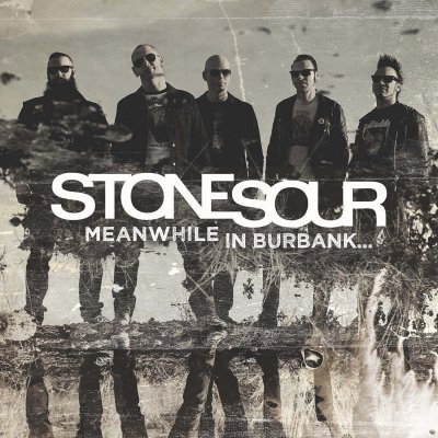 Stone Sour - Meanwhile In Burbank... EP (2015)